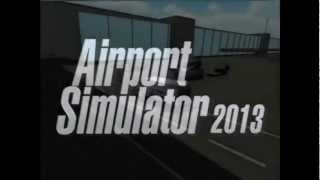 Airport Simulator 2013  Trailer [upl. by Osborn]