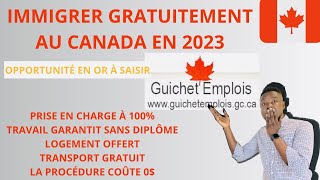 NOUVEAU OFFRE DEMPLOI GRATUIT DIMMIGRATION AU CANADA 🇨🇦 EN 2023  COMMENT POSTULER SANS DIPLÔME [upl. by Nottap560]