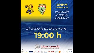 TUBOS ARANDA VDA VS BALONMANO ALCOBENDAS  J14  DHPM [upl. by Wyn85]