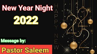 New Year Night 2022 Sermon  Pastor Saleem Bashir  New Year Message  Happy New Year 2022 [upl. by Mich]