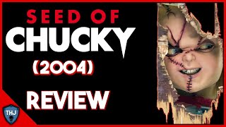 THE WORST ONE Seed of Chucky 2004 Movie Review amp Thoughts [upl. by Gosselin]