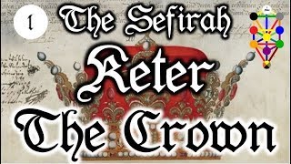 Keter Crown  The first Sefirah on the Tree of Life [upl. by Ifen258]