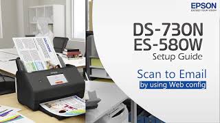 ES580WDS730N  How to set up Scan to Email function by using Web config [upl. by Lleret]