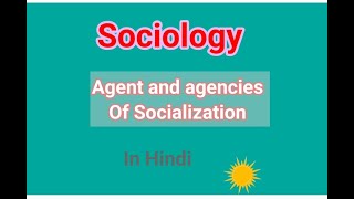 Agent and agencies of socialization what are the agent amp agencies of socializationSociology [upl. by Stutzman935]