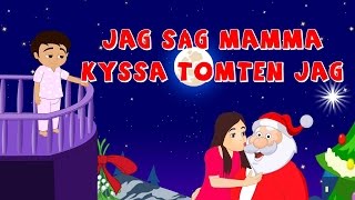 Jag såg mamma kyssa Tomten med mera  Svenska Julsånger  Julsånger för barn [upl. by Gulick79]