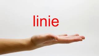 How to Pronounce linie  American English [upl. by Annayi]