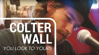 Colter Wall  quotYou Look to Yoursquot [upl. by Camila947]