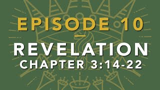 EPISODE 10 – Revelation 3 1422 – The Letter to Laodicea  Apostasy – Thomas Fretwell [upl. by Harrell624]