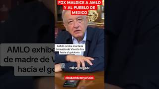 Fox mienta la madre a los gobernantes de México shots viral amlo [upl. by Bisset947]