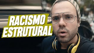 RACISMO ESTRUTURAL  EMBRULHA PRA VIAGEM [upl. by Duff270]