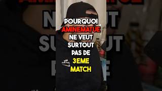 Pourquoi AmineMaTue ne veut pas faire de 3ème match  🇪🇸 [upl. by Harolda952]