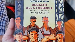 quotAssalto alla fabbricaquot nellultimo libro di Giovanni Mari la deportazione degli operai genovesi [upl. by Mathilde611]