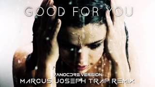 Selena Gomez  Good For You Marcus Joseph Trap Remix No AAP Rocky [upl. by Lewison]