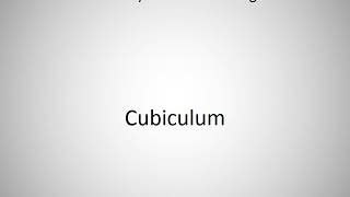 How to say Cubiculum in English [upl. by Spiro]