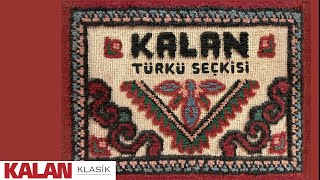 Kalan Türkü Seçkisi I © 2023 Kalan Müzik [upl. by Corley]