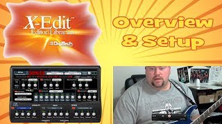 Digitech RP Series XEdit Pt 1  Overview amp Setup [upl. by Epilif489]