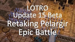 Retaking Pelargir Epic Battle  LOTRO Update 15 Beta [upl. by Eldon]