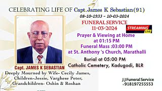 Capt James K Sebastian  Funeral Service 11032024 from 0200PM IST  St Anthonys Church BLR [upl. by Andrej]