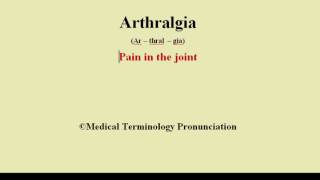 Arthralgia  Pronunciation and Definition  How to pronounce Arthralgia [upl. by Ymaj]