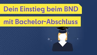 Nach dem Studium zum BND  Dein Einstieg mit Bachelor [upl. by Anizor527]