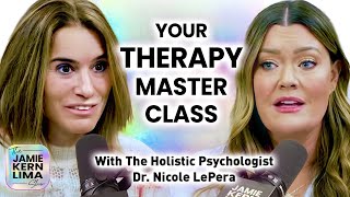 Your Therapy Masterclass The Holistic Psychologist Dr Nicole LePera on Tools YOU Can Use Today [upl. by Ailahs]