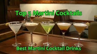 Top 5 Martinis Best Martini Cocktails Top Drinks [upl. by Lebiralc508]