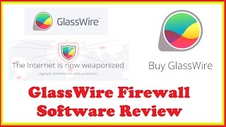 GlassWire Firewall Software Review [upl. by Hardman]