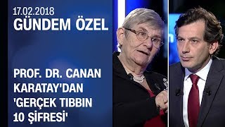 Canan Karataydan Gerçek Tıbbın 10 Şifresi  Gündem Özel 17022018 Cumartesi [upl. by Vanessa]