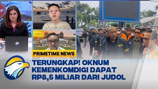 quotBinaquot Situs Judol Oknum Kemenkomdigi Dapat Rp85 Miliar  Primetime News [upl. by Jackson]