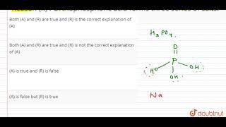 Assertion A  Ortho phosphoric acid is tribasic acid Reason R  Ort [upl. by Nairret799]