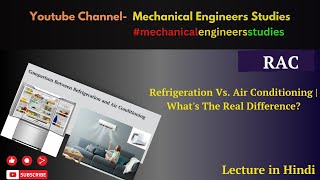 Refrigeration Vs Air Conditioning  Whats The Real Difference  RAC Lecture in Hindi [upl. by Eetsirhc]