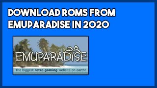 How to Download ROMs from EmuParadise in 2020 Safest Place To Get ROMs [upl. by Im720]