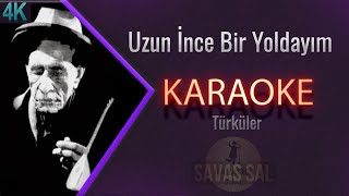 Uzun ince Bir Yoldayım Karaoke Türkü [upl. by Eimile]