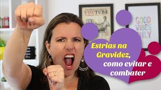 Estrias na gravidez como evitar e combater [upl. by Remo602]