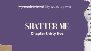 SHATTER MECHAPTER 35TAHEREH MAFIAUDIOBOOKAUDVILS [upl. by Nauqaj]