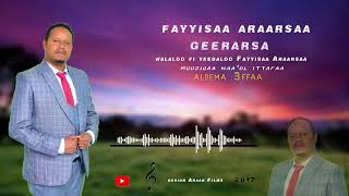 Fayyisaa Araarsaa NEW OROMO MUSIC  GeerarsaAlbum 3 [upl. by Okun]