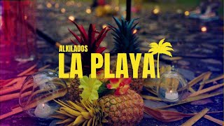 Alkilados  La Playa Video Oficial [upl. by Leigha]