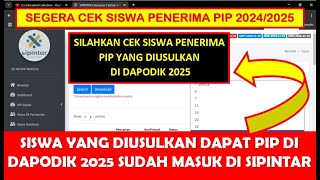 SILAHKAN CEK SISWA PENERIMA PIP YANG DIUSULKAN DI DAPODIK 2025 SUDAH MASUK DI WEB PIP SIPINTAR [upl. by Petulah]