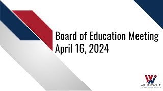 April 16 2024  Board of Education Meeting [upl. by Eindys]