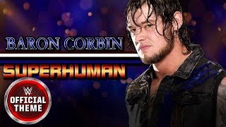 Baron Corbin  Superhuman Entrance Theme [upl. by Hobbs747]