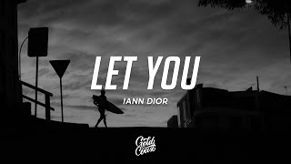 iann dior  Let You Lyrics [upl. by Neirbo477]