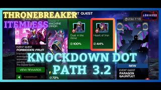 MCOC  EQ 32  Knockdown Dot Path  FORBIDDEN FRUIT  ThroneBreaker  Item less [upl. by Yeung850]