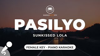 Pasilyo  SunKissed Lola Female Key  Piano Karaoke [upl. by Ahseina]