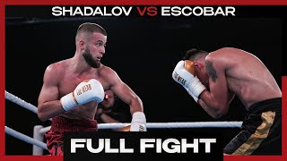 FULL FIGHT  Hamsat Shadalov vs Sergio Javier Escobar 6 Rounds [upl. by Adi]