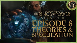 The Rings Of Power Episode 8 PREDICTIONS amp Theories [upl. by Josh869]