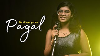 Pagal  Cover By Manya Yadav  Gurnam Bhullar  G Guri  Baljit Singh Deo  New Punjabi Song [upl. by Noseyt]