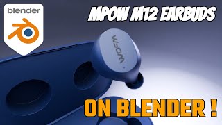 MPOW M12 EARBUDS 3D MODEL ANIMATION ON BLENDER 2024 [upl. by Calore]