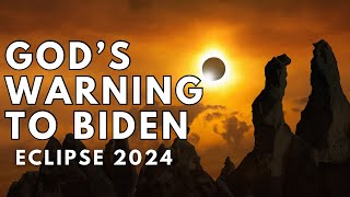 Gods Warning to Biden Eclipse 2024 [upl. by Oirramed619]