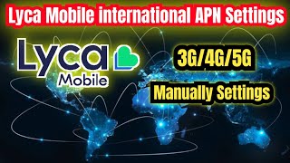 Lyca Mobile internet Settings manually for international countrys [upl. by Orravan]