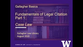 Fundamentals of Legal Citation Part 1 Case Law Gallagher Basics series [upl. by Llovera]